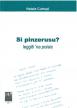 Si pinzerusu?