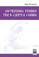 Un personal trainer per il corpo e l'anima
