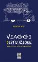 Viaggi distruzione